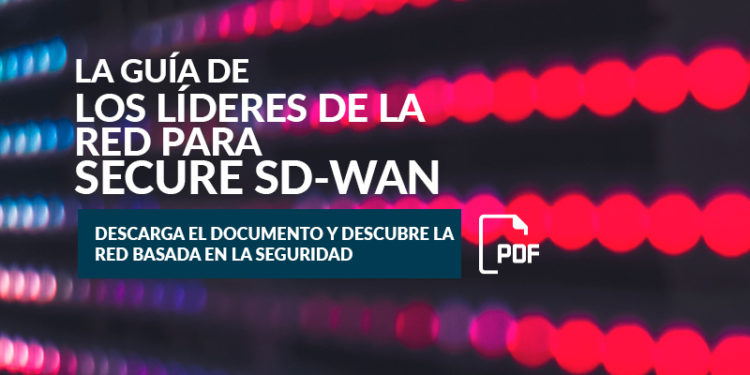 La guía de los líderes de la red para Secure SD-WAN