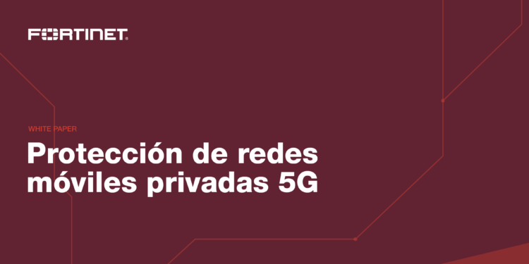 ¿Cómo proteger las redes móviles privadas 5G?