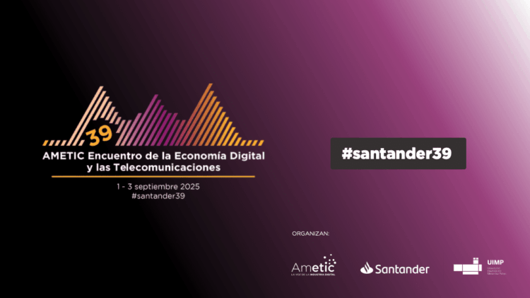 Cuenta atrás para el 39º Encuentro de AMETIC: la digitalización y su impacto social, a debate en Santander